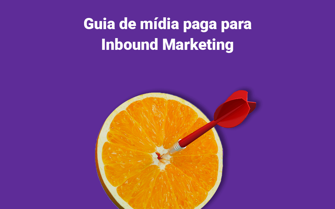 Guia de mídia paga para Inbound Marketing