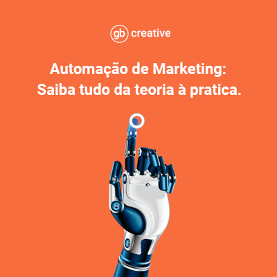 Tudo sobre Automação de Marketing – da teoria à prática
